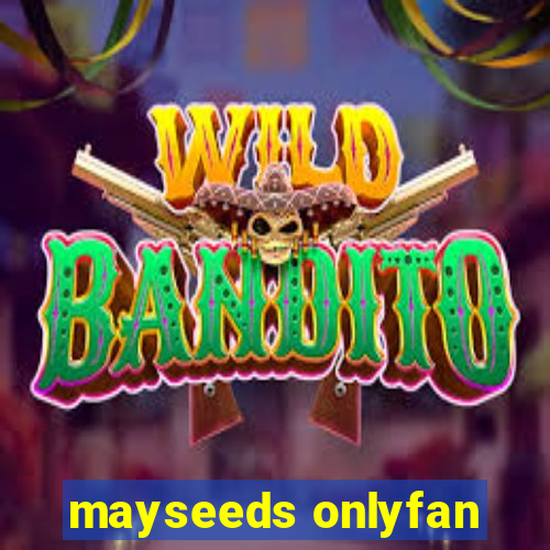 mayseeds onlyfan